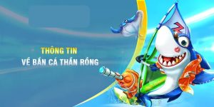 tìm hiểu về bắn cá rồng đổi thưởng tại RR88